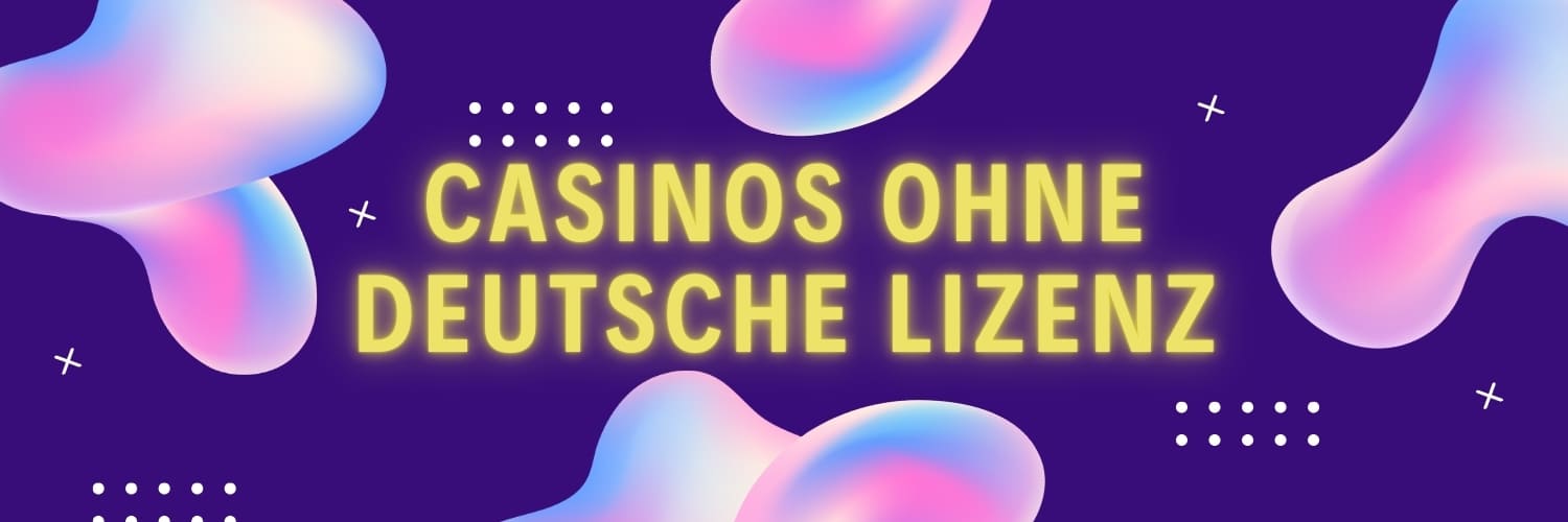 Die besten online casinos ohne deutsche lizenz für 2023 194 Die besten online casinos ohne deutsche lizenz für 2023 194